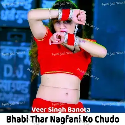 Bhabi Thar Nagfani Ko Chudo - Veer Singh banota