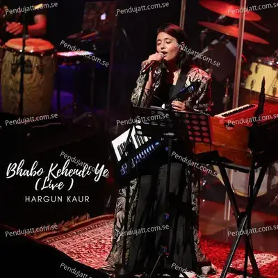 Bhabo Kehendi Ye - Hargun Kaur album cover 