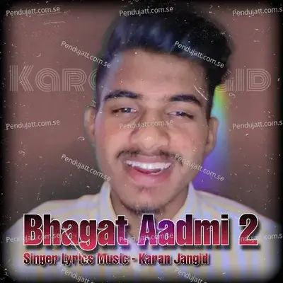 Bhagat Aadmi 2 - Karan Jangid album cover 