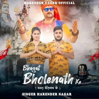 Bhagat Bhole Nath Ke - Harendra Nagar album cover 