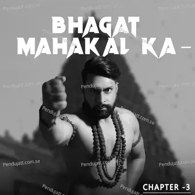 Bhagat Mahakal Ka - Chapter 3 - Deepak Rana