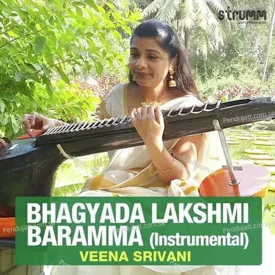 Bhagyada Lakshmi Baramma - Instrumental - Veena Srivani