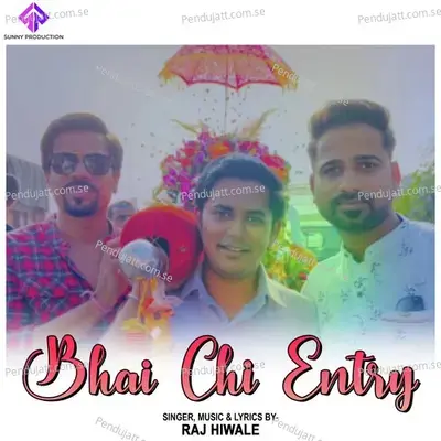 Bhai Chi Entry - Raj Hiwale album cover 