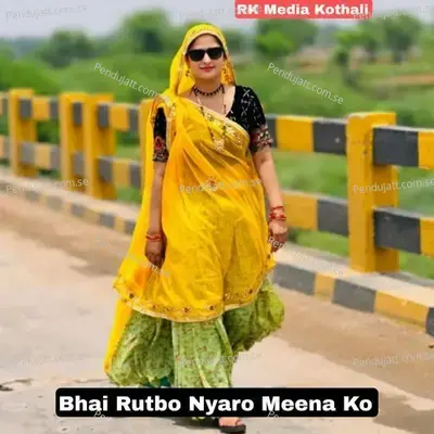Bhai Rutbo Nyaro Meena Ko - Shersingh Gambhira album cover 