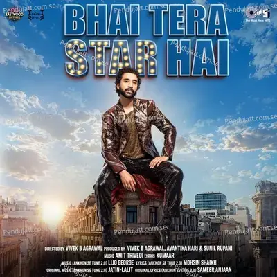 Bhai Tera Star Hai