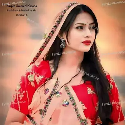 Bhaichara Sabse Rakhe Yhi Pahchan H - Singer Ummed Kasana album cover 