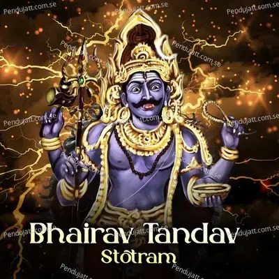 Bhairav Tandav Stotram - Nidhi Prasad album cover 