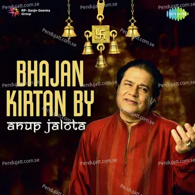 Bhajan Kirtan By Anup Jalota - Various Artists cover album