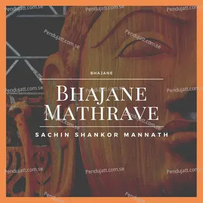 Bhajane Mathrave - Sachin Shankor Mannath album cover 