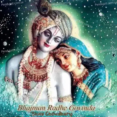 Bhajman Radhe Govinda - Shiva Choudhary album cover 