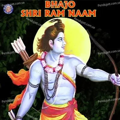 Bhajo Shri Ram Naam - Various Artists cover album
