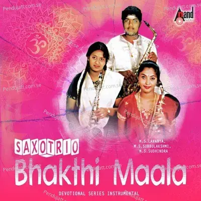 Bhakthi Maala-Saxo-Trio-Instrumental - M.S. Lavanya cover album