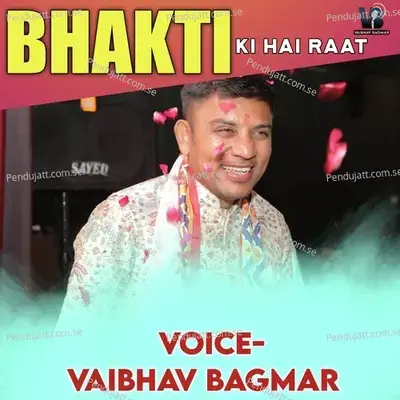 Bhakti Ki Hai Raat - Vaibhav Bagmar album cover 