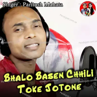 Bhalo Basen Chhili Toke Jotone - Paritosh Mahata album cover 