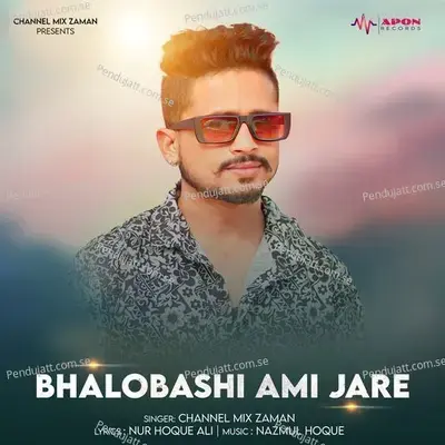 Bhalobashi Ami Jare - channel mix zaman album cover 