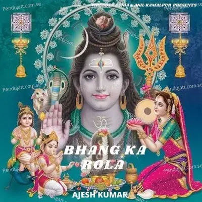 Bhang Ka Rola - Ajesh Kumar album cover 