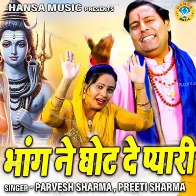Bhang Ne Ghot De Pyari - Parvesh Sharma album cover 