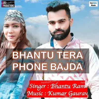 Bhantu Tera Phone Bajda - Bhantu Ram album cover 