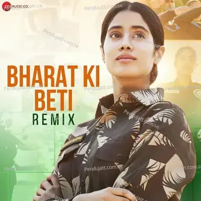 Bharat Ki Beti Remix - Arijit Singh album cover 