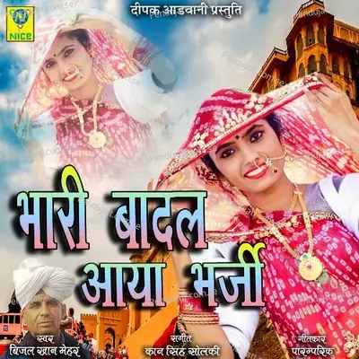 Bhari Badal Aaya Bharji - Bijal Khan Mehar album cover 