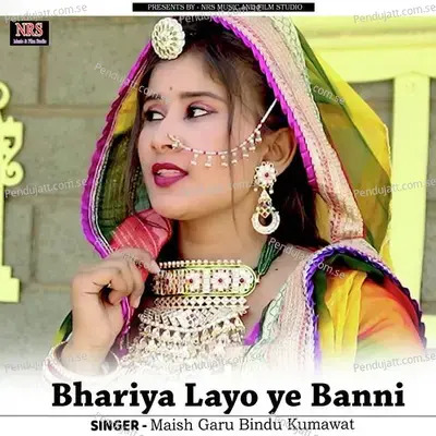 Bhariya Layo Ye Banni - Maish Garu album cover 