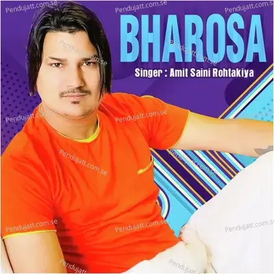 Bharosa - Amit Saini Rohtakiya