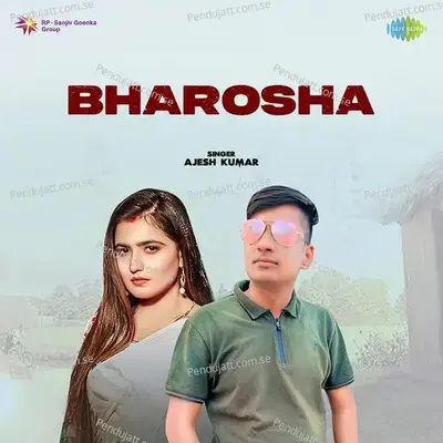 Bharosha - Ajesh Kumar