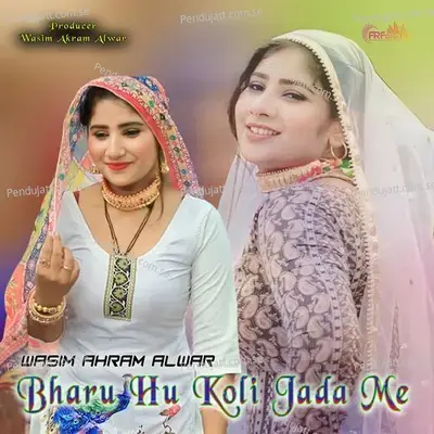 Bharu Hu Koli Jada Me - Wasim Akram Alwar