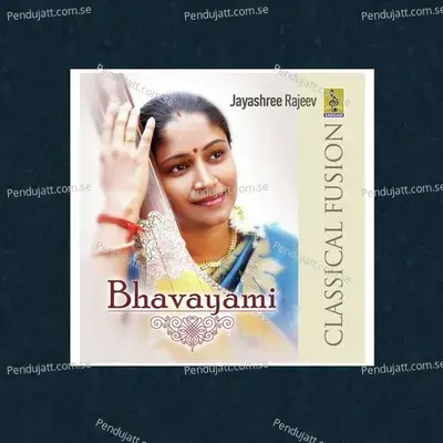 Bhavayami - Jayashree Rajeev album cover 