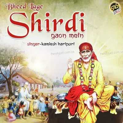 Bheed Lage Shirdi Gaon Mein - Kamlesh Haripuri album cover 