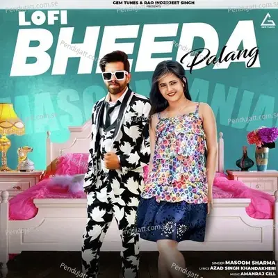Bheeda Palang  Lofi  - Masoom Sharma