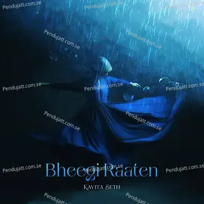 Bheegi Raaten - Kavita Seth album cover 