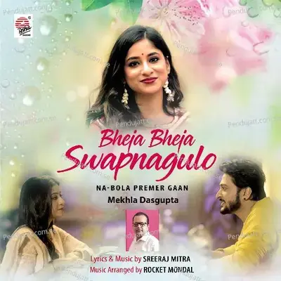 Bheja Bheja Swapnagulo - Mekhla Dasgupta album cover 