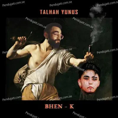 Bhen K - Talhah Yunus album cover 