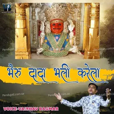 Bheru Dada Bhali Karela - Vaibhav Bagmar album cover 