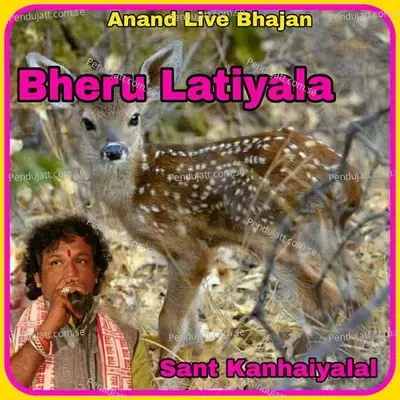Bheru Latiyala - Sant Kanhaiya Lal album cover 