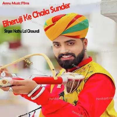 Bheruji Ke Chala Sunder - Nathu Lal Ghosundi album cover 