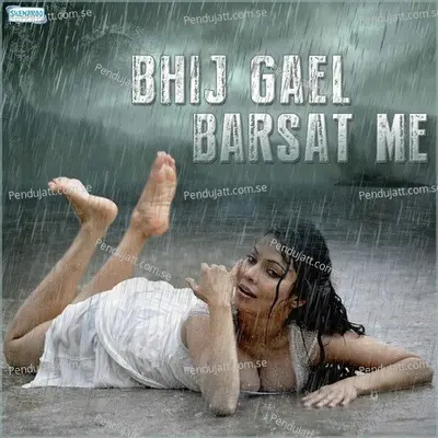 Bhij Gael Barsat Me - Monsoon Special -  cover album