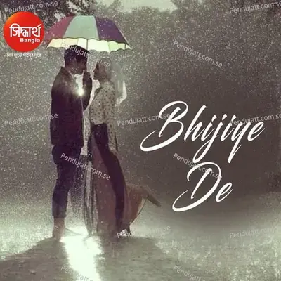 Bhijiye De - Shankar Bhattacharjee album cover 