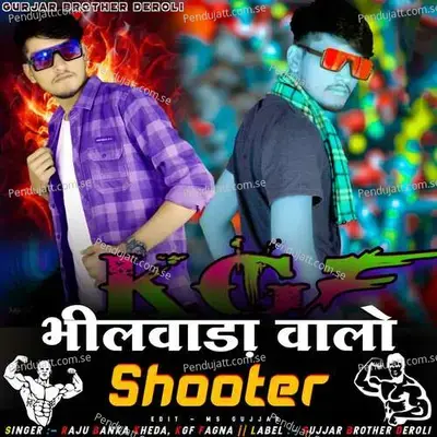 Bhilwara Walo Shooter - Kgf Fagna album cover 