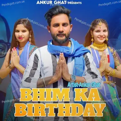 Bhim Ka Birthday - Ankur Ghat album cover 