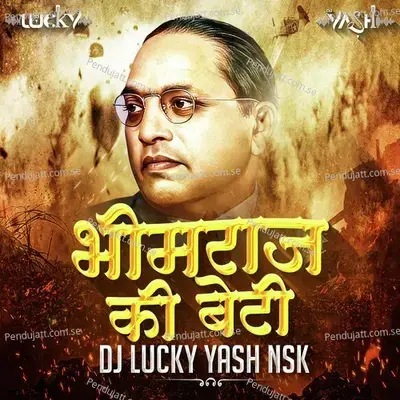 Bhimraj Ki Beti Dj Song - Dj Lucky Yash Nsk album cover 