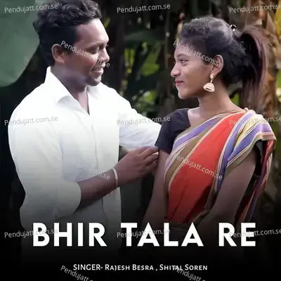 Bhir Tala Re - Rajesh Besra album cover 