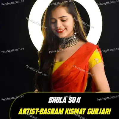 Bhola Soji - BASRAM KISMAT GURJARI album cover 