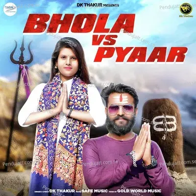 Bhola Vs Pyaar - Dk Thakur album cover 