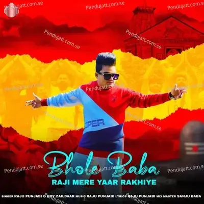 Bhole Baba Raji Mere Yaar Rakhiye - Raju Punjabi album cover 