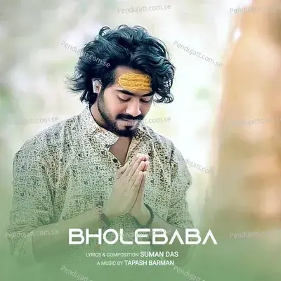 Bhole Baba - Suman Das album cover 