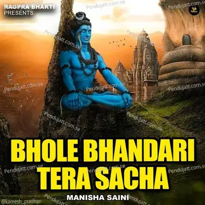 Bhole Bhandari Tera Sacha - Manisha Saini album cover 