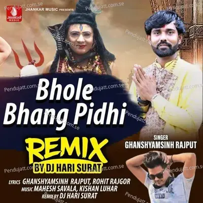 Bhole Bhang Pidhi Remix - Ghanshyamsinh Rajput album cover 