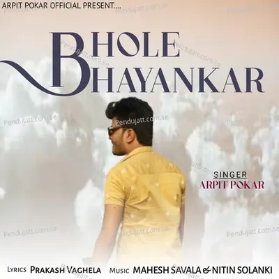 Bhole Bhayankar - Arpit Pokar album cover 